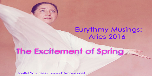 Eurythmy Musings: Aries 2016