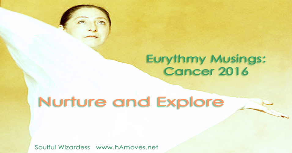 Eurythmy Musings: Cancer 2016